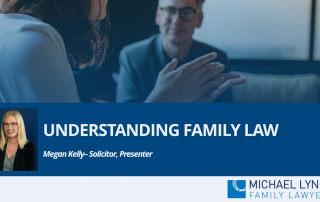 Image to accompany a summary of the family law webinar called "Understanding Family Law'